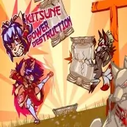 Kitsune Power Destructio...